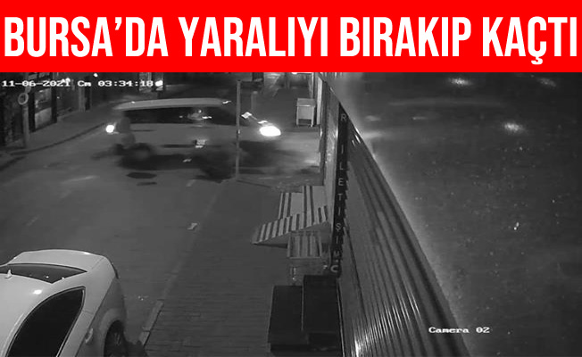 Bursa’da Çarpıştığı Motosikletin Sürücüsünü Bırakıp Kaçtı
