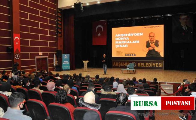 “Akşehir’den Dünya Markası Çıkar” konulu konferans düzenlendi