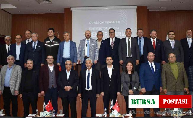 Aydın Oda ve Borsaları Müşterek Toplantısı Aydın Ticaret Borsası’nda gerçekleşti