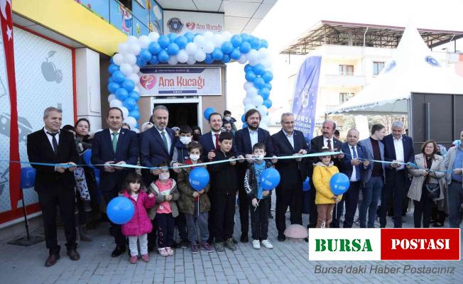 Bursa Büyükşehir’den Ana Kucağı eğitim merkezleri zincirine yeni halka