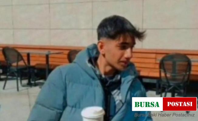 Bursa’da 17 yaşındaki çocuk 2 gündür kayıp