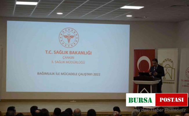 Çankırı’da Bağımlılıkla Mücadele Çalıştayı düzenlendi