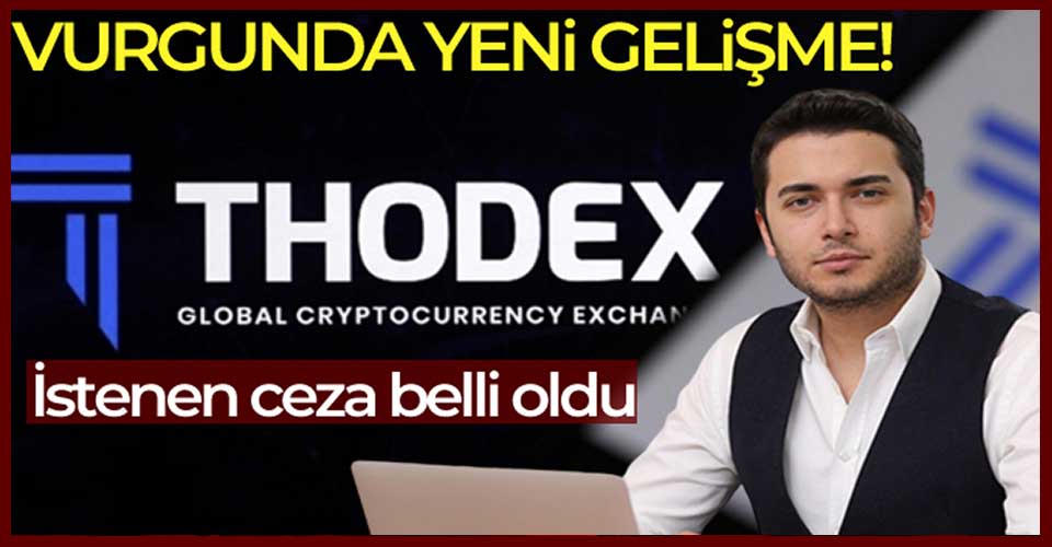 Thodex iddianamesi hazırlandı: Faruk Fatih Özer’in 40 bin 564 yıl hapsi istendi