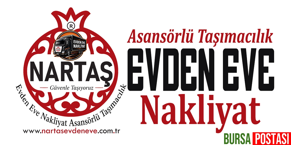 Bursa Evden Eve Nakliyat Firması – NARTAŞ