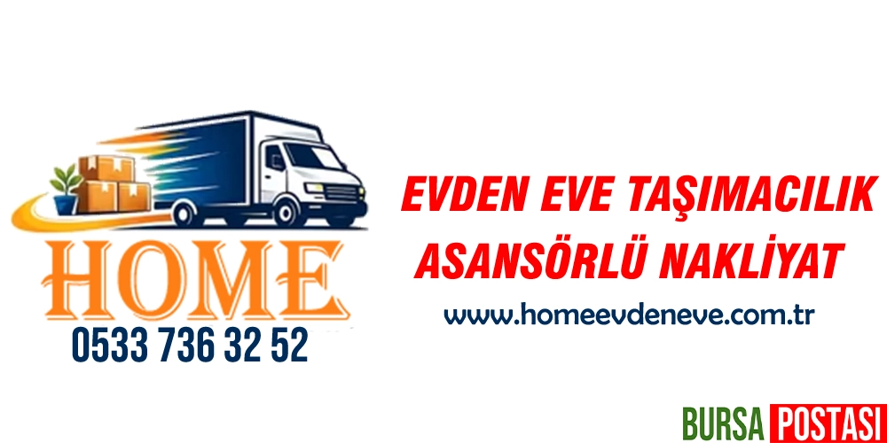 Bursa Evden Eve Taşımacılık – Asansörlü Nakliyat
